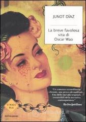 La breve favolosa vita di Oscar Wao La breve favolosa vita di Oscar Wao