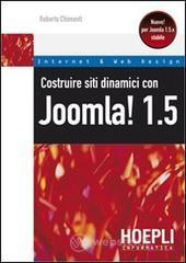 Costruire siti dinamici con Joomla! 1.5 Costruire siti dinamici con Joomla! 1.5