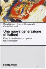 Una nuova generazione di italiani. Lidea di cittadinanza tra i giovani figli di immigrati. E-book