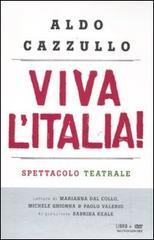 Viva l'Italia! Risorgimento e Resistenza: perché dobbiamo essere orgogliosi della nostra nazione. Con DVD Viva l'Italia! Risorgimento e Resistenza: perché dobbiamo essere orgogliosi della nostra nazione. Con DVD