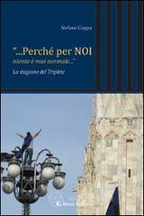 �...Perch� per noi niente � mai normale...�. La stagione del triplete