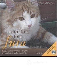 La terapia delle fusa. Con CD Audio La terapia delle fusa. Con CD Audio