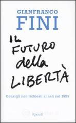 Il futuro della libert�. Consigli non richiesti ai nati nel 1989
