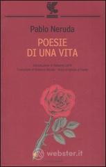 Poesie di una vita. Testo spagnolo a fronte Poesie di una vita. Testo spagnolo a fronte