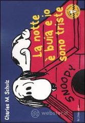 La notte � buia e io sono triste. Celebrate Peanuts 60 years vol.4