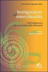 Immigrazione ed interculturalit�. Dall'indifferenza alla convivialit� delle differenze