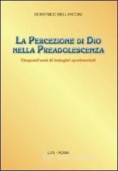 La percezione di Dio nella preadolescenza. Cinquantanni di indagini sperimentali. E-book
