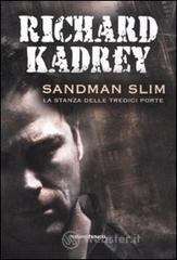 Sandman Slim. La stanza delle tredici porte Sandman Slim. La stanza delle tredici porte