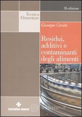 Residui, additivi e contaminanti degli alimenti Residui, additivi e contaminanti degli alimenti
