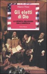 Gli eletti di Dio. Lo spirito religioso dell'America