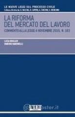 La riforma del mercato del lavoro. Commento alla legge 4 novembre 2010, n. 183