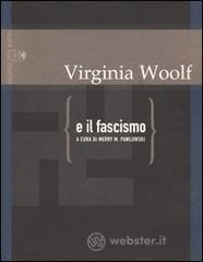 Virginia Woolf e il fascismo Virginia Woolf e il fascismo