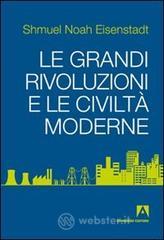 Le grandi rivoluzioni e le civiltā moderne. E-book