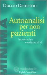 Autoanalisi per non pazienti. Inquietudine e scrittura di s�
