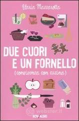 Due cuori e un fornello. (Convivenza con cucina). E-book