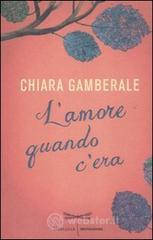 L' amore quando c'era