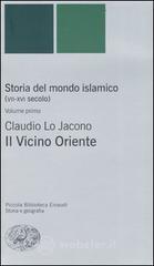 Storia del mondo islamico (VII-XVI secolo) vol.1
