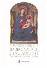 Babbo Natale, Ges� adulto. In cosa crede chi crede?