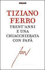 Trent'anni e una chiacchierata con pap�