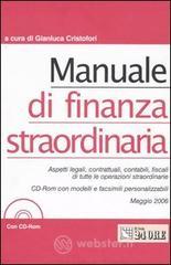 Manuale di finanza straordinaria. Con CD-ROM Manuale di finanza straordinaria. Con CD-ROM