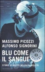Blu come il sangue. Storie di delitti nell'alta societ�
