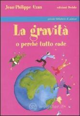 La gravit� o perch� tutto cade