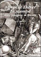 Albrecht D�rer. Le stampe della collezione di Novara