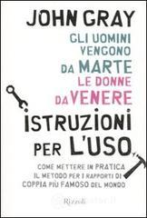 Gli uomini vengono da Marte, le donne da Venere. Istruzioni per luso. E-book