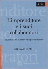 L' imprenditore e i suoi collaboratori. La gestione del personale nelle piccole imprese L' imprenditore e i suoi collaboratori. La gestione del personale nelle piccole imprese