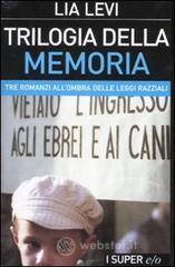 Trilogia della memoria. Tre romanzi all'ombra delle leggi razziali
