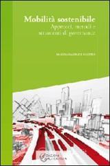 Mobilit� sostenibile. Approcci, metodi e strumenti di governance