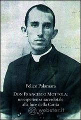 Don Francesco Mottola. Un'esperienza sacerdotale alla luce della Carit�