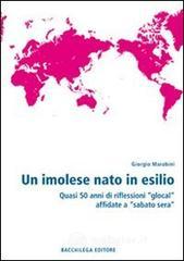 Un imolese nato in esilio. Quasi 50 anni di riflessioni �glocal� affidate a �Sabato sera�