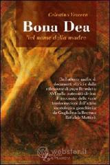 Bona dea. Nel nome della madre Bona dea. Nel nome della madre