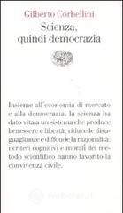 Scienza, quindi democrazia