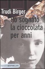 Ho sognato la cioccolata per anni Ho sognato la cioccolata per anni