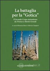 La battaglia per la �Gotica�. Il secondo corpo statunitense da Firenze a Monte Grande