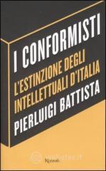 I conformisti. Lestinzione degli intellettuali dItalia. E-book