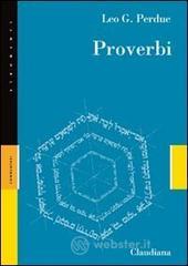 Proverbi. Detti, poesie e istruzioni per i più alti ideali Proverbi. Detti, poesie e istruzioni per i più alti ideali
