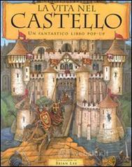 La vita nel castello. Libro pop-up