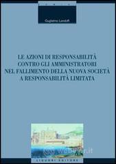 Le azioni di responsabilit� contro gli amministratori nel fallimento della nuova societ� a responsabilit� limitata. E-book