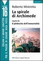 La spirale di Archimede-Il plebiscito dell'immortalit�