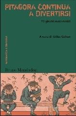 Pitagora continua a divertirsi. 70 giochi matematici