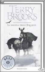 La regina degli Straken. Il druido supremo di Shannara vol.3 La regina degli Straken. Il druido supremo di Shannara vol.3
