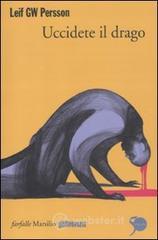 Uccidete il drago Uccidete il drago