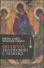 Dio-Trinitą. Tra filosofi e teologi Dio-Trinitą. Tra filosofi e teologi