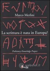 La scrittura è nata in Europa? Prehistory knowledge project La scrittura è nata in Europa? Prehistory knowledge project