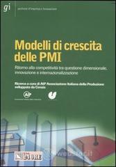 Modelli di crescita delle PMI. Ritorno alla competitivit� tra questione dimensionale, innovazione e internazionalizzazione