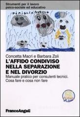 L affido condiviso nella separazione e nel divorzio. Manuale pratico per consulenti tecnici. Cosa fare e cosa non fare. Con aggiornamento online. E-book
