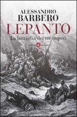Lepanto. La battaglia dei tre imperi